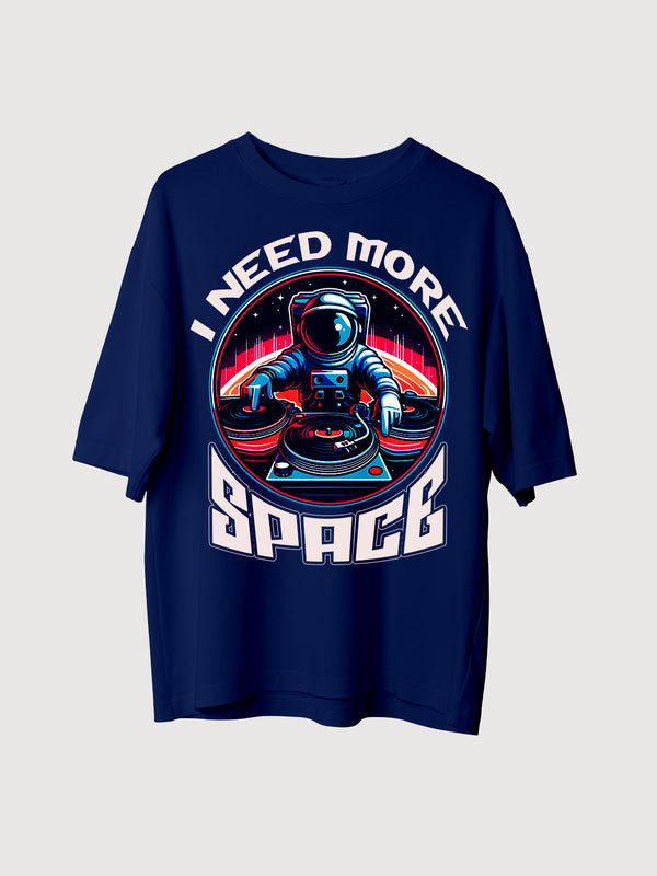 I Need More Space Oversized T-Shirt