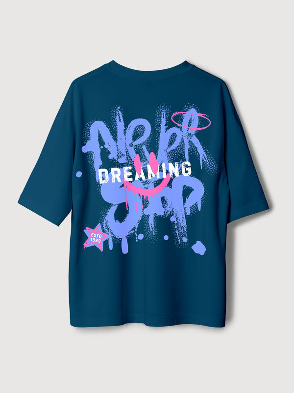 Never Stop Dreaming Oversized T-Shirt