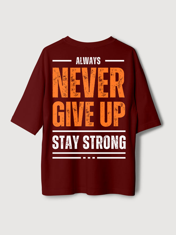 Never Give Up Oversized T-Shirt